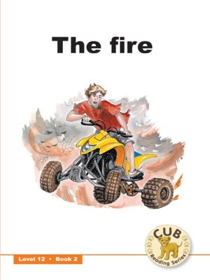 cover image of Cub Reading Scheme Level 12, Book 2: Fire